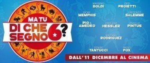 Ma tu di che segno 6?: ecco il trailer ufficiale