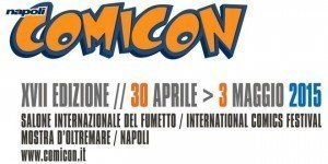 Napoli Comicon 2015, al via l’edizione numero XVII