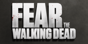 Fear The Walking Dead: la paura ha inizio nel poster