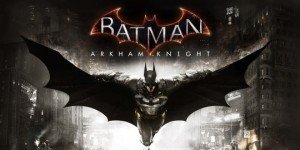 Batman: Arkham Knight – arriva il nuovo trailer ufficiale