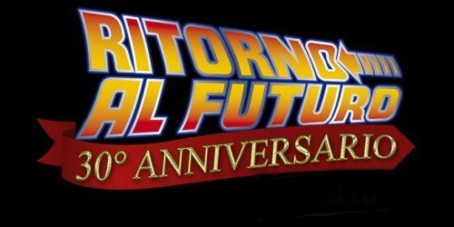 Ritorno Al Futuro: tutti gli eventi per il trentesimo anniversario