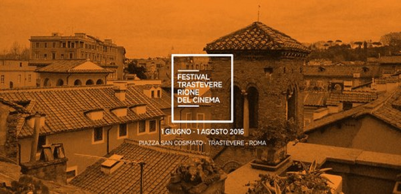 Festival Trastevere Rione del Cinema: si comincia il 1° Giugno