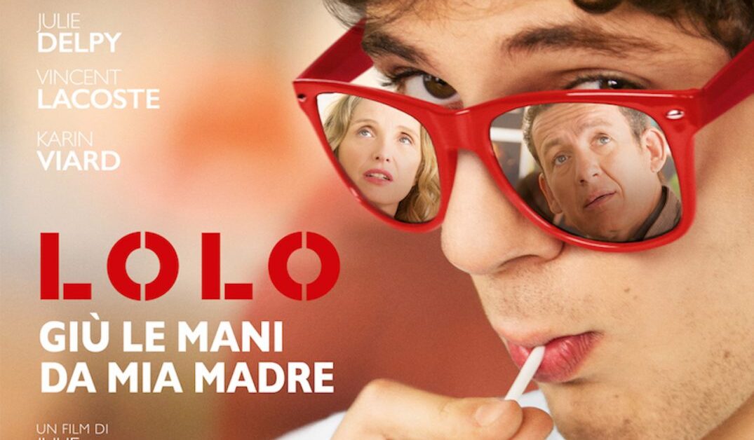Lolo Giù le mani da mia madre poster italiano del film di Julie Delpy Lolo Giù le mani da mia madre poster italiano del film di Julie Delpy