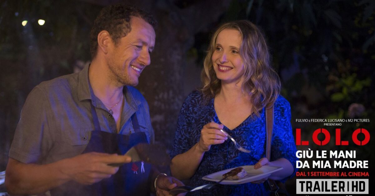 Lolo Giù le mani da mia madre primo trailer italiano del film di Julie Delpy Lolo Giù le mani da mia madre primo trailer italiano del film di Julie Delpy