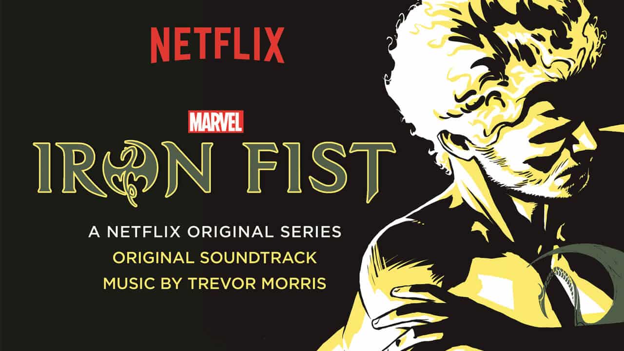 Iron Fist: Marvel rilascia la colonna sonora ufficiale della nuova serie Netflix