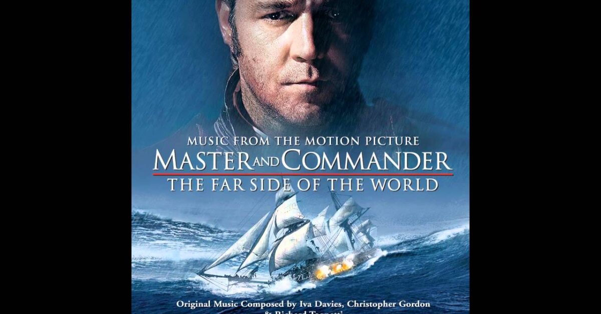 Master & Commander Sfida ai confini del mare la colonna sonora del film di Peter Weir Master & Commander Sfida ai confini del mare la colonna sonora del film di Peter Weir