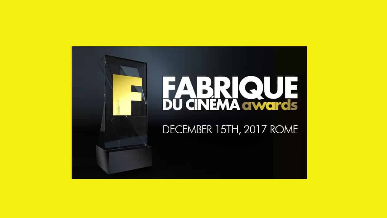 Fabrique du Cinéma Awards 2017: rivelati i finalisti, il 15 Dicembre la premiazione