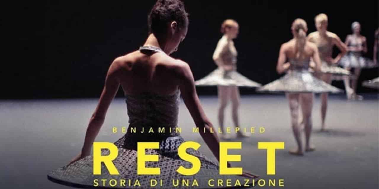 Reset – Storia di una creazione: recensione del documentario su Benjamin Millepied