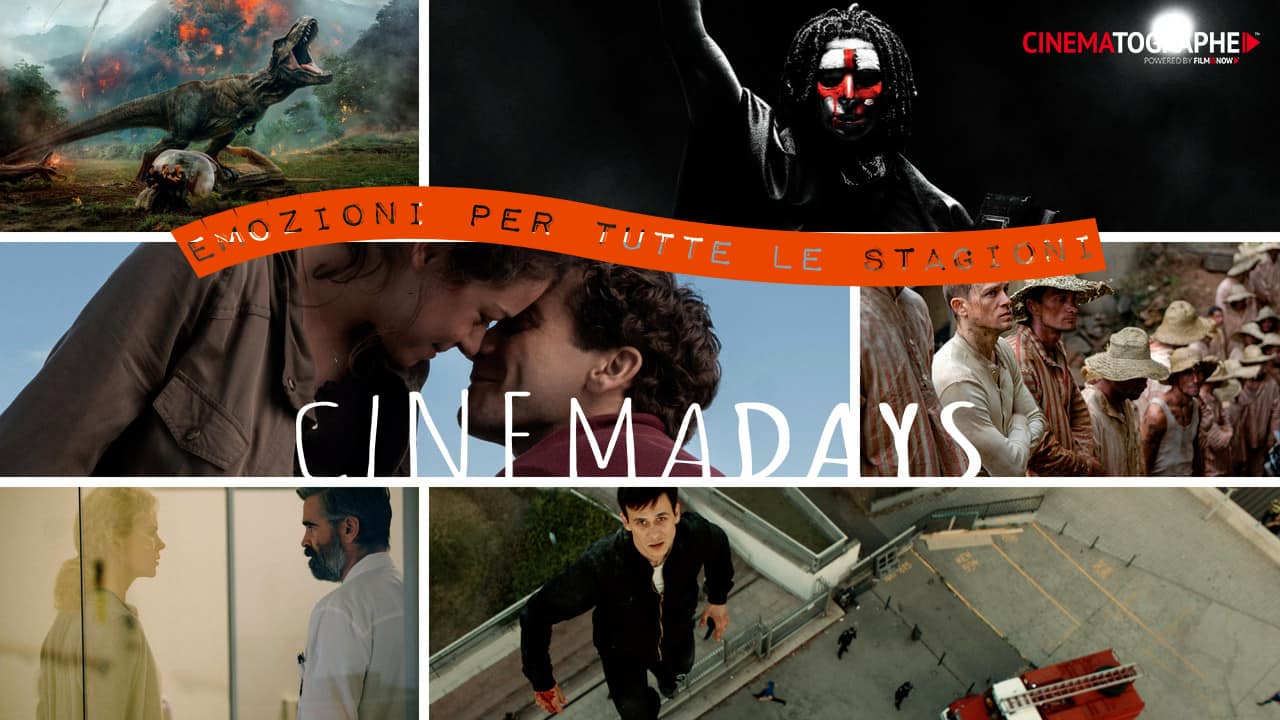 Cinemadays 2018 – i film migliori da vedere al cinema dal 9 al 15 luglio