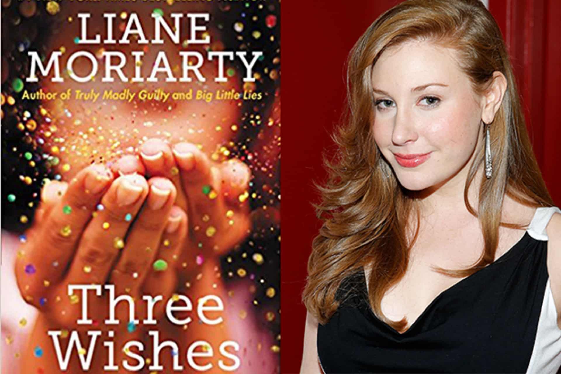 Three Wishes: Netflix sta sviluppando l’adattamento tv del romanzo di Liane Moriarty