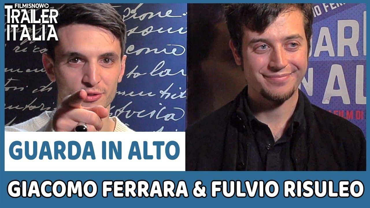 Guarda in alto: intervista video a Fulvio Rusileo e Giacomo Ferrara