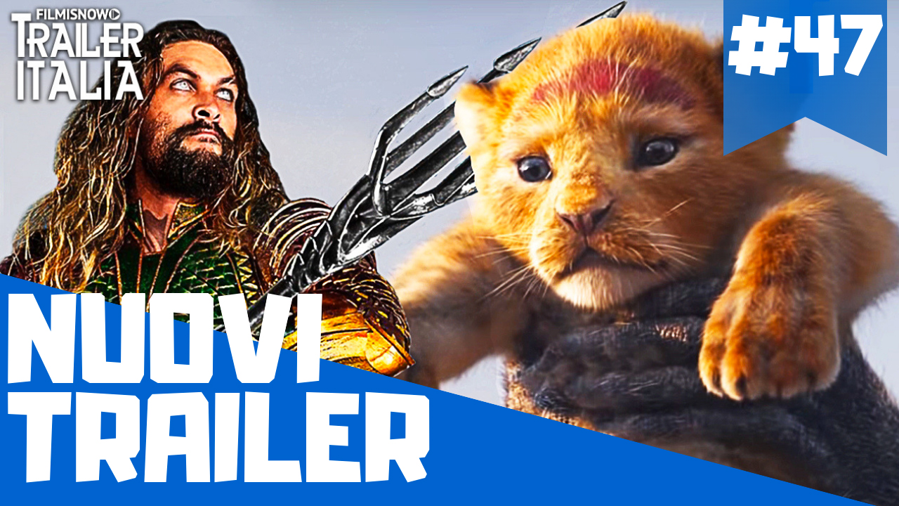 Da Aquaman a Il re leone: tutti i trailer più visti della settimana