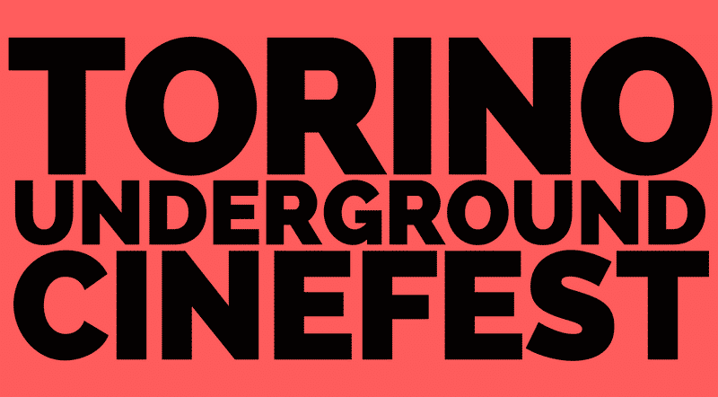 Torino Underground Cinefest 2019: al via la 6° edizione del Festival torinese