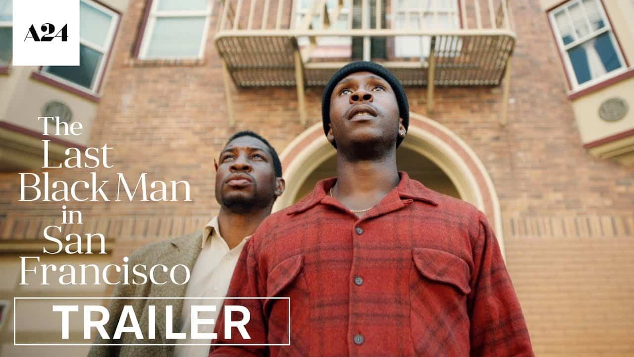 The Last Black Man in San Francisco: trailer del film diretto da Joe Talbot