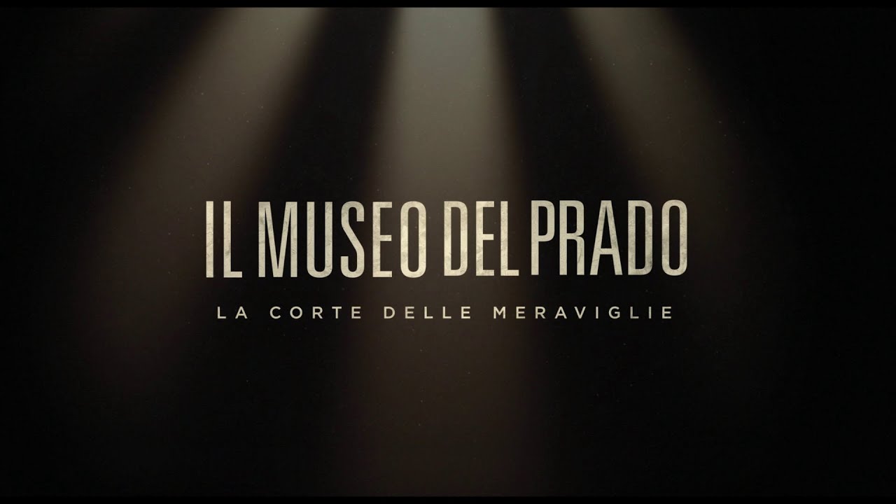 Il Museo del Prado. La Corte delle Meraviglie: trailer del film