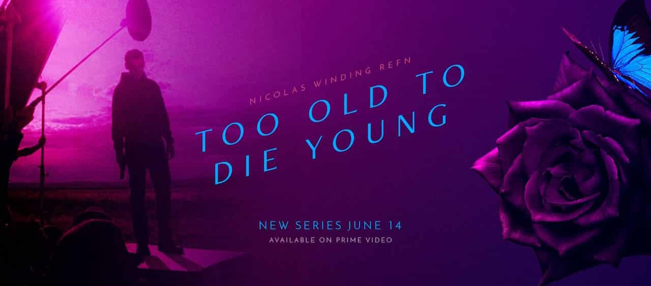 Too Old To Die Young: la serie presentata al Festival di Cannes 2019