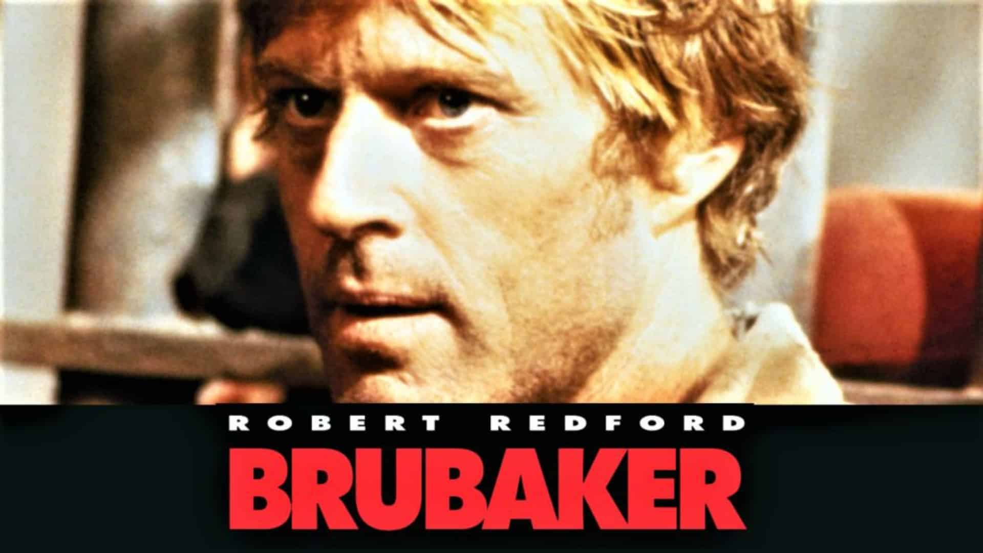 Brubaker: la spiegazione del film con Robert Redford