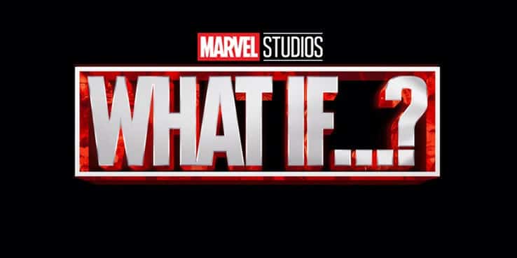 I Film Marvel della Fase 4: estate 2021 - What if...? cinematographe.it