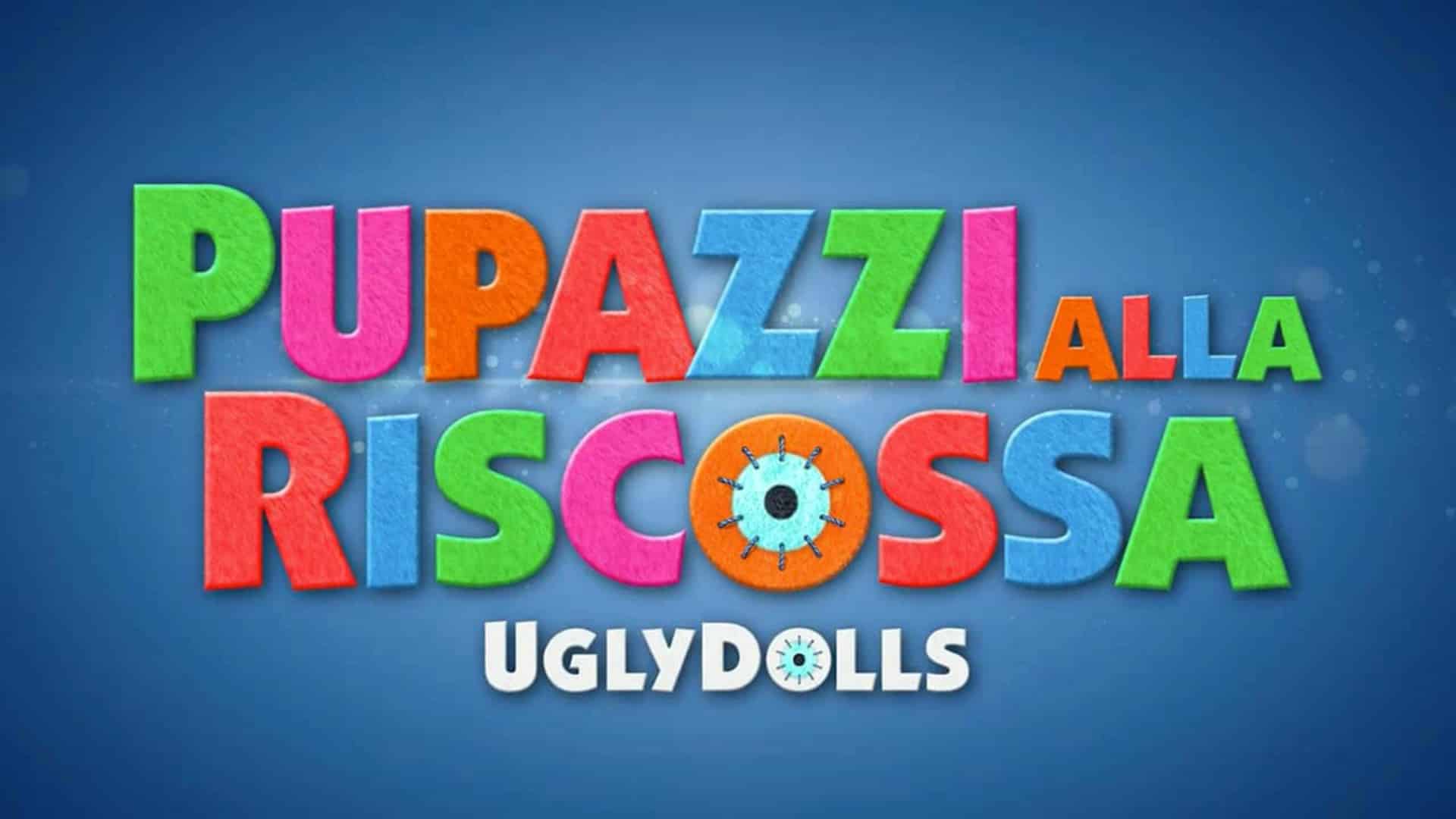 RomaFF14 – Pupazzi alla riscossa – UglyDolls: recensione del film