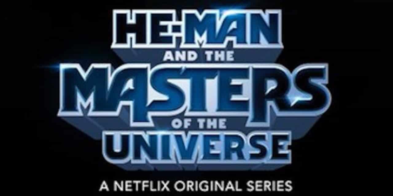 He-Man e i dominatori dell’universo: Netflix annuncia la nuova serie TV