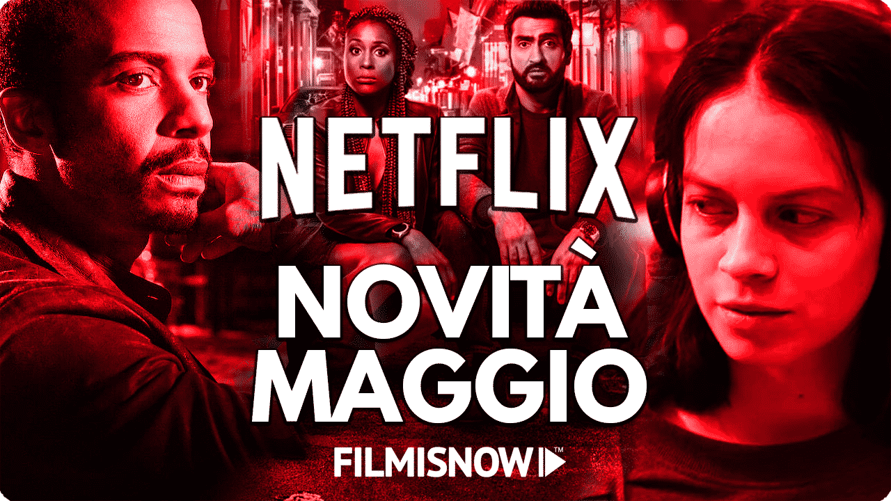 Netflix: film e serie tv – le novità in catalogo a maggio 2020