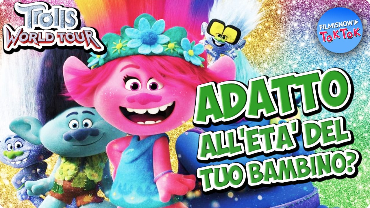 Trolls World Tour: il film d’animazione è adatto all’età dei vostri figli?