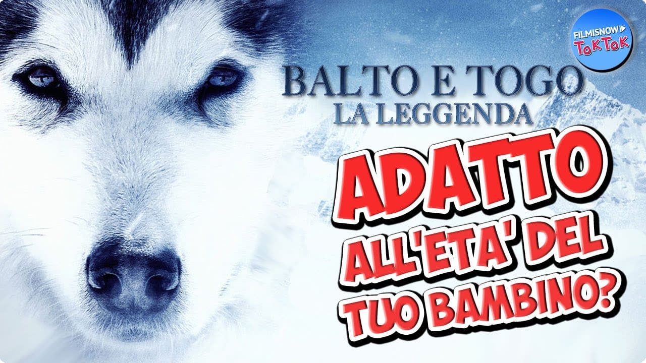 Balto e Togo – La leggenda: il film è adatto all’età dei vostri bambini?