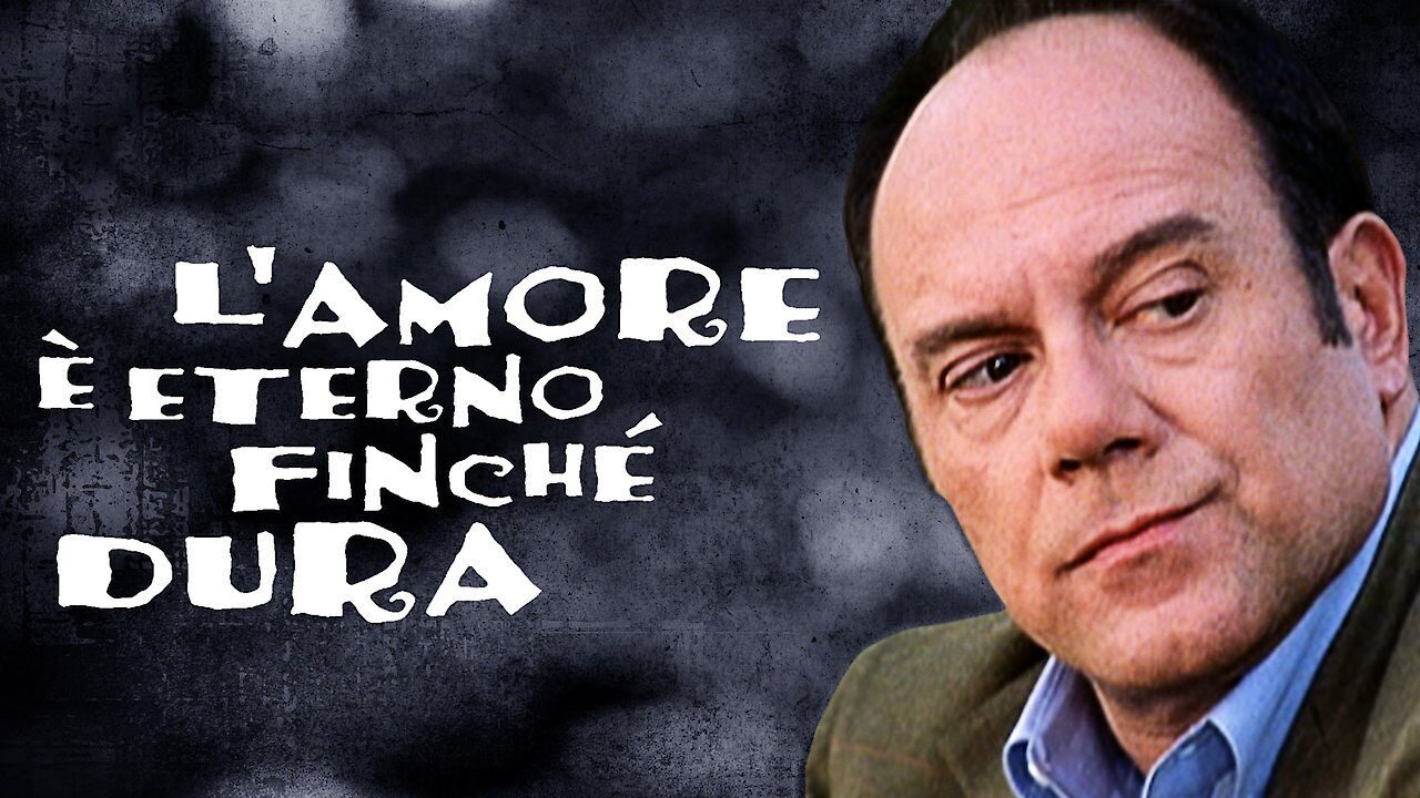 L'amore è eterno finché dura