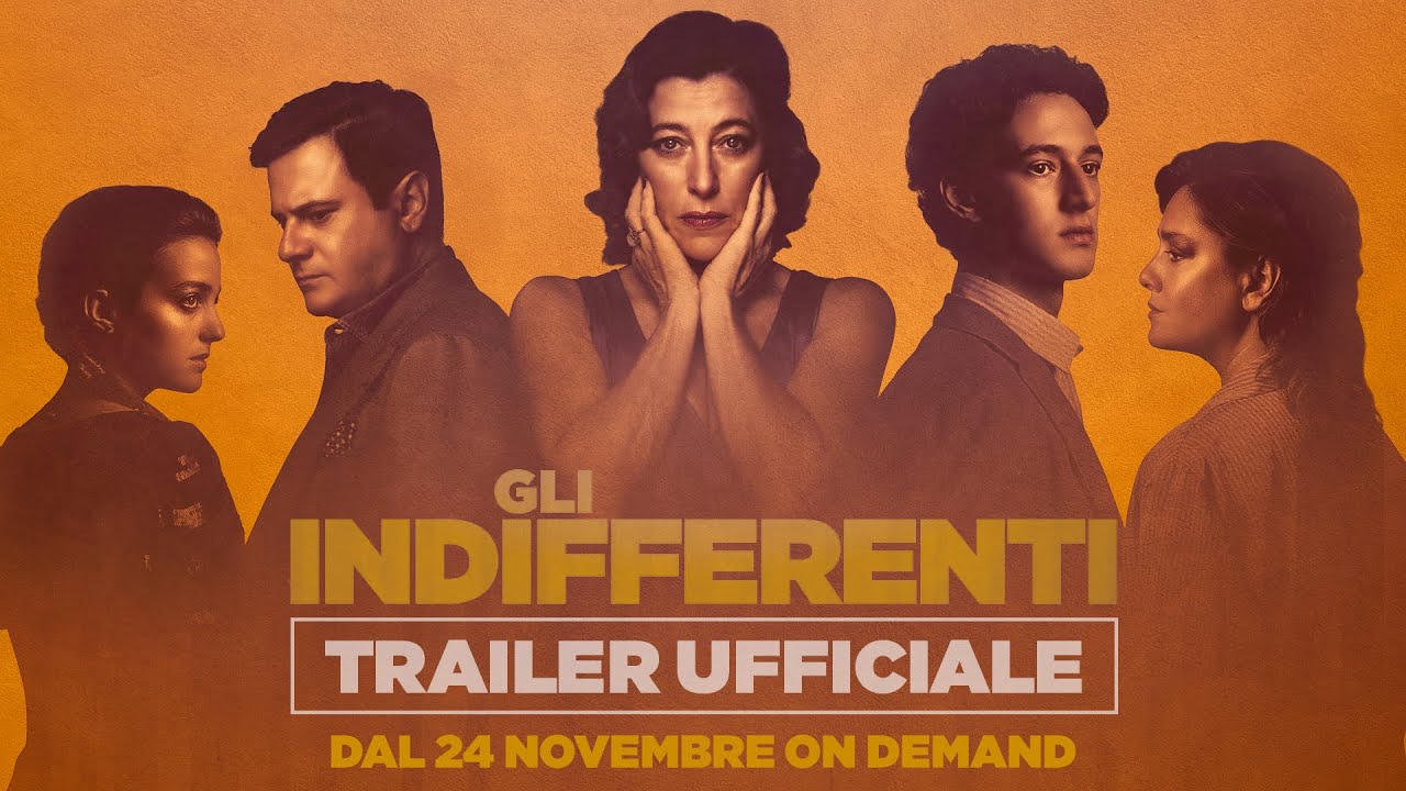 Gli Indifferenti – il trailer del film ispirato al romanzo di Alberto Moravia