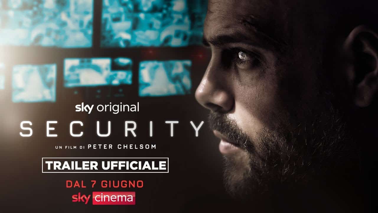 Security: trailer e data d’uscita del film Sky con Marco D’Amore