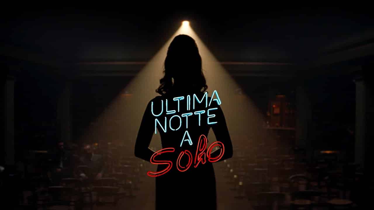 Ultima notte a Soho - Cinematographe.it