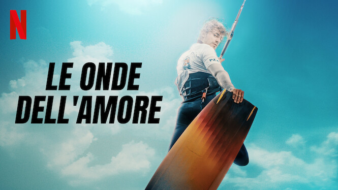 Le onde dell’amore: trama e cast del film Netflix