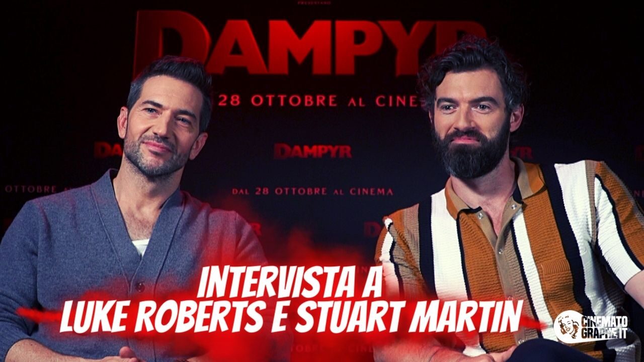 Dampyr: Stuart Martin e Luke Roberts svelano perché il film è fenomenale [VIDEO]