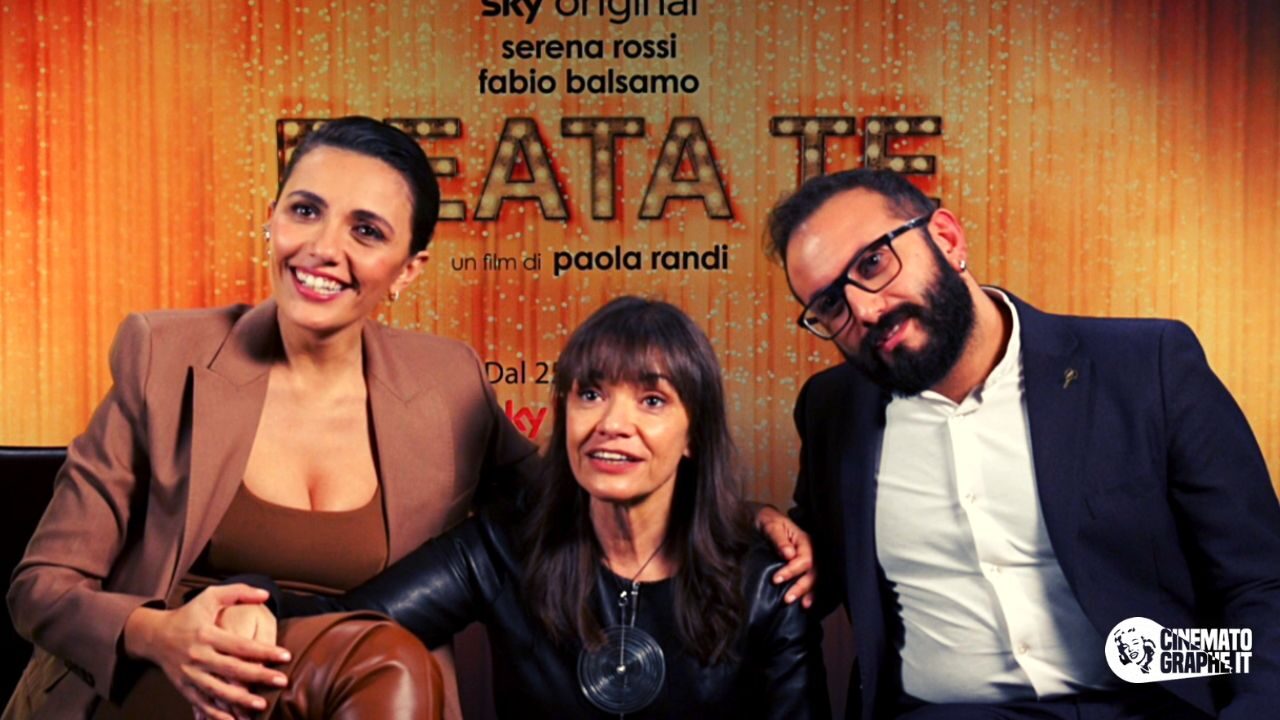 Beata te: la divertente intervista a Serena Rossi, Fabio Balsamo e alle autrici del film [VIDEO]