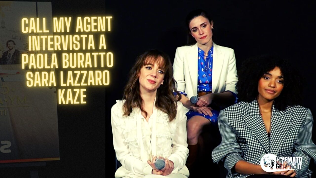 Call My Agent – Italia: intervista alle “assistenti” Sara Lazzaro, Paola Buratto e Kaze [VIDEO]