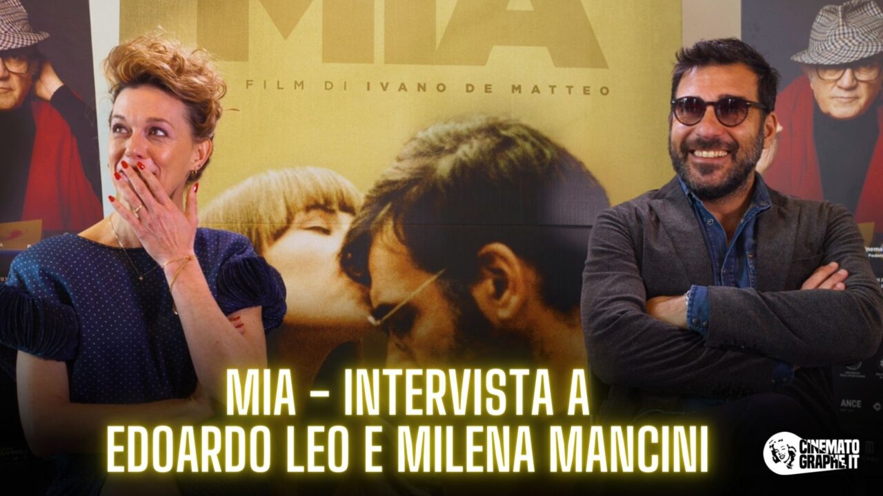Edoardo Leo e Milena Mancini parlano di Mia: “un film su come una famiglia si può spezzare” [VIDEO]