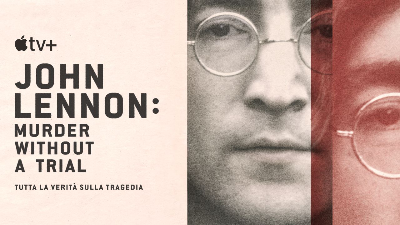 John Lennon: Murder Without A Trial appletv cinematographe.it