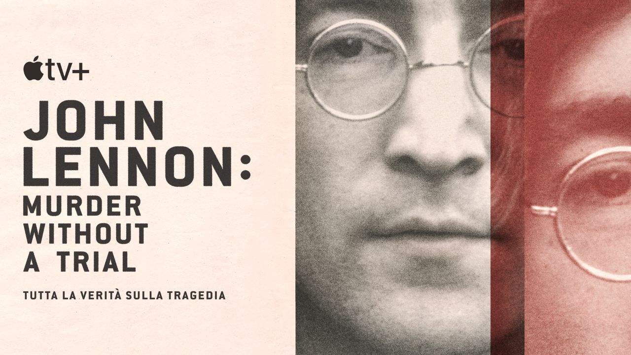 John Lennon: Murder Without A Trial, il trailer della docuserie Apple TV+