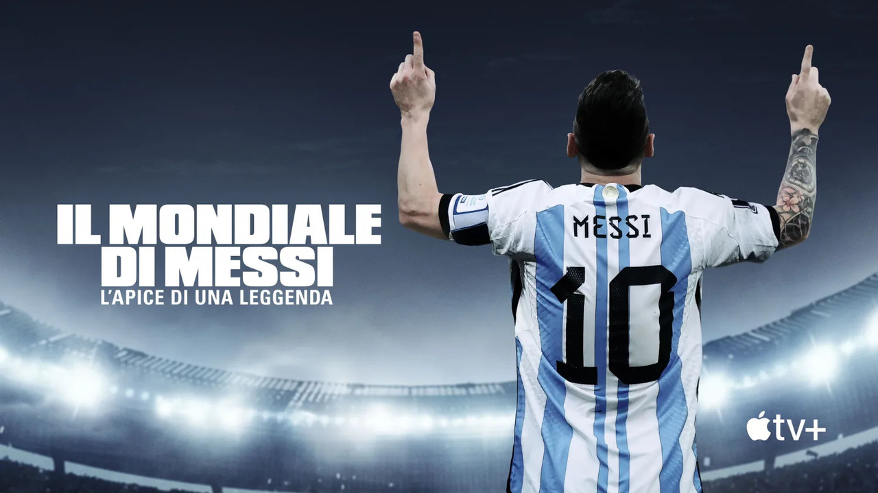 Il mondiale di Messi: l’apice di una leggenda, il teaser trailer della docuserie Apple Tv+