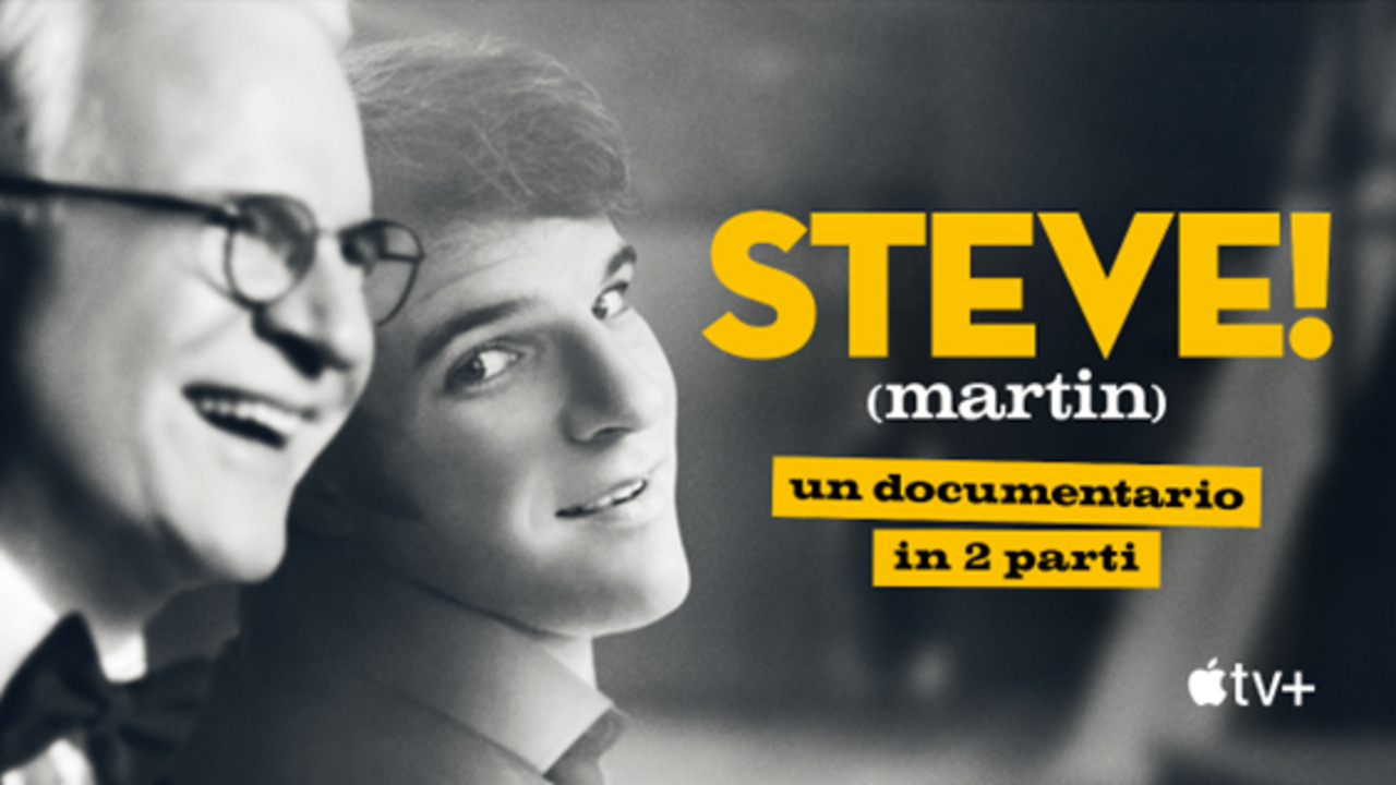 STEVE! (martin) un documentario in 2 parti: trailer e data d’uscita del docufilm Apple TV+ sull’attore e comico