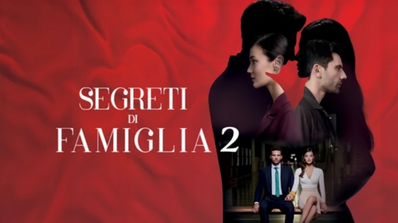 Segreti di famiglia 2 quando va in onda? Anticipazioni, puntate e cast della fiction