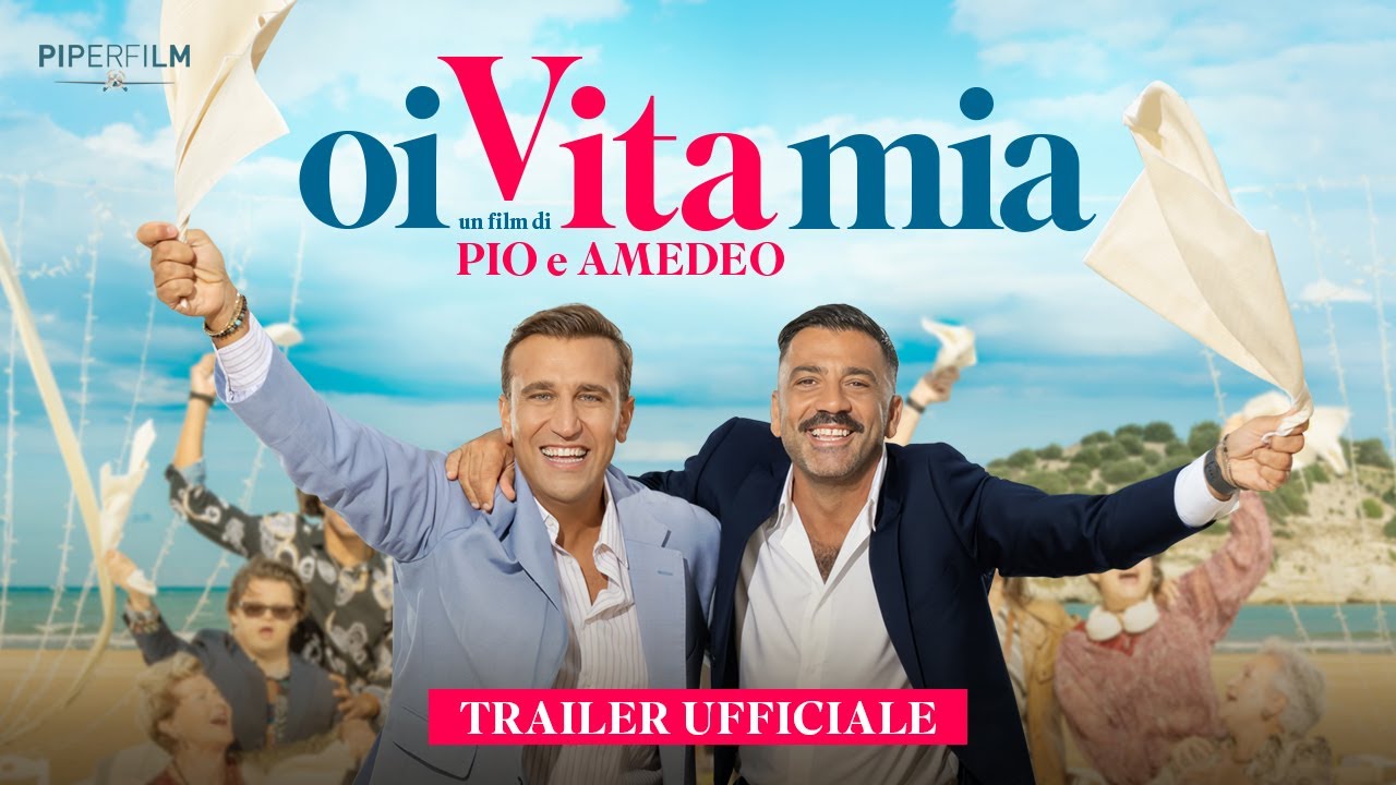 Oi Vita Mia: trailer e data d’uscita della commedia di e con Pio e Amedeo