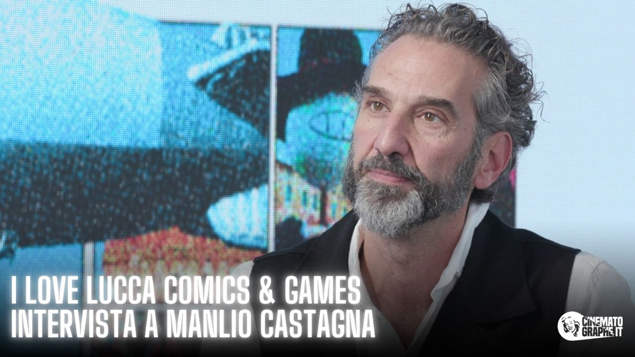Intervista a Manlio Castagna, il regista di I Love Lucca Comics & Games [VIDEO]