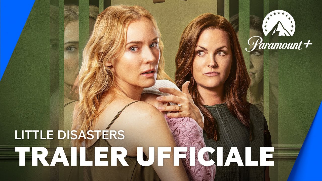 Little Disasters: il trailer della serie Paramount+ con Diane Kruger